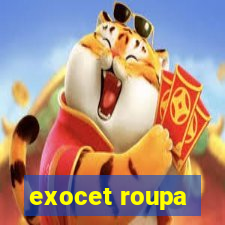 exocet roupa